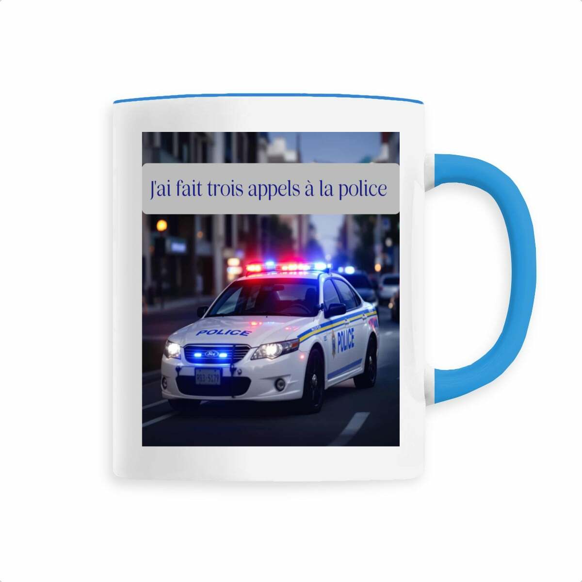 Image back tasse ceramique j'ai fait trois appels a la police