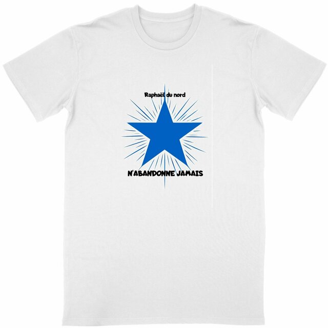 Image front t-shirt n'abandonne jamais -raphael du nord