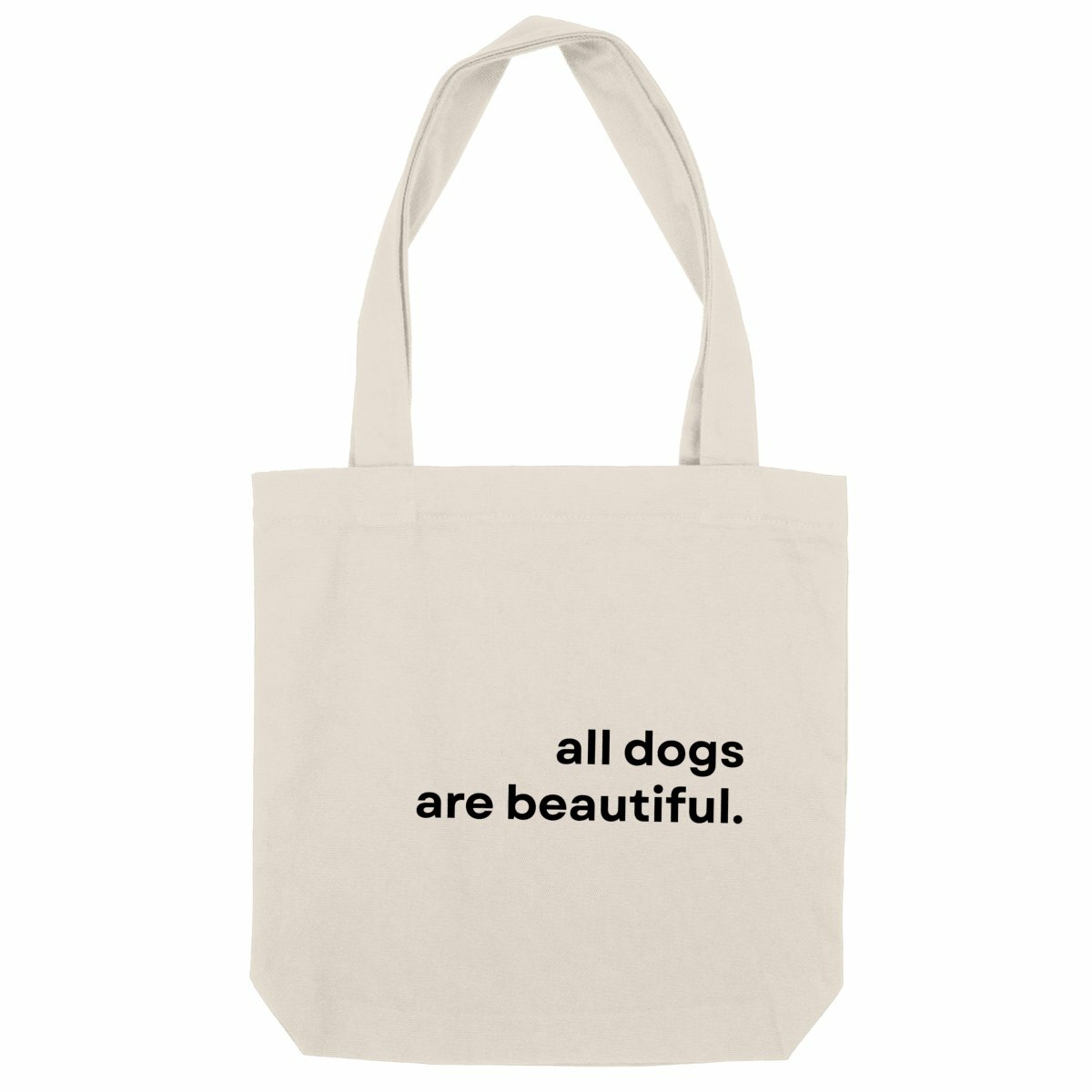 Tote bag heavy -  all dogs are beautiful.™