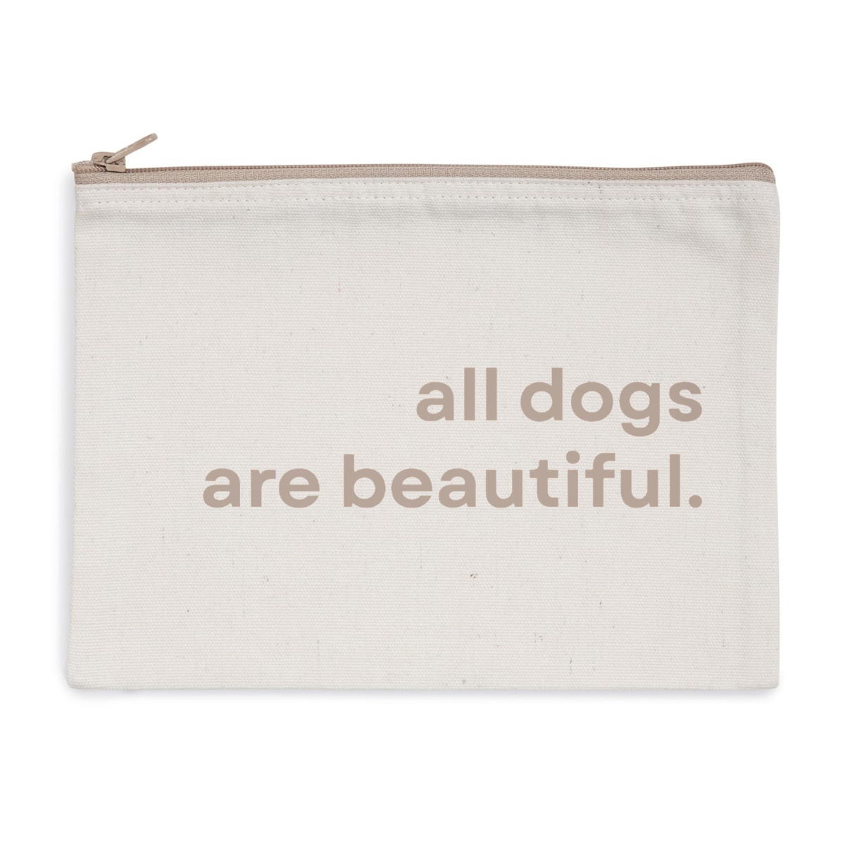 Zipper bag - all dogs are beautiful.™