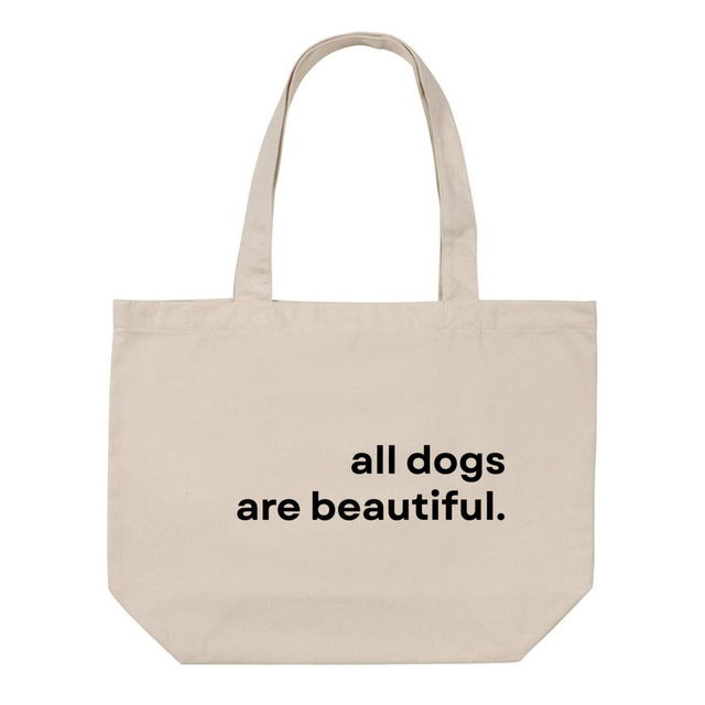 Shopping bag -  all dogs are beautiful.™
