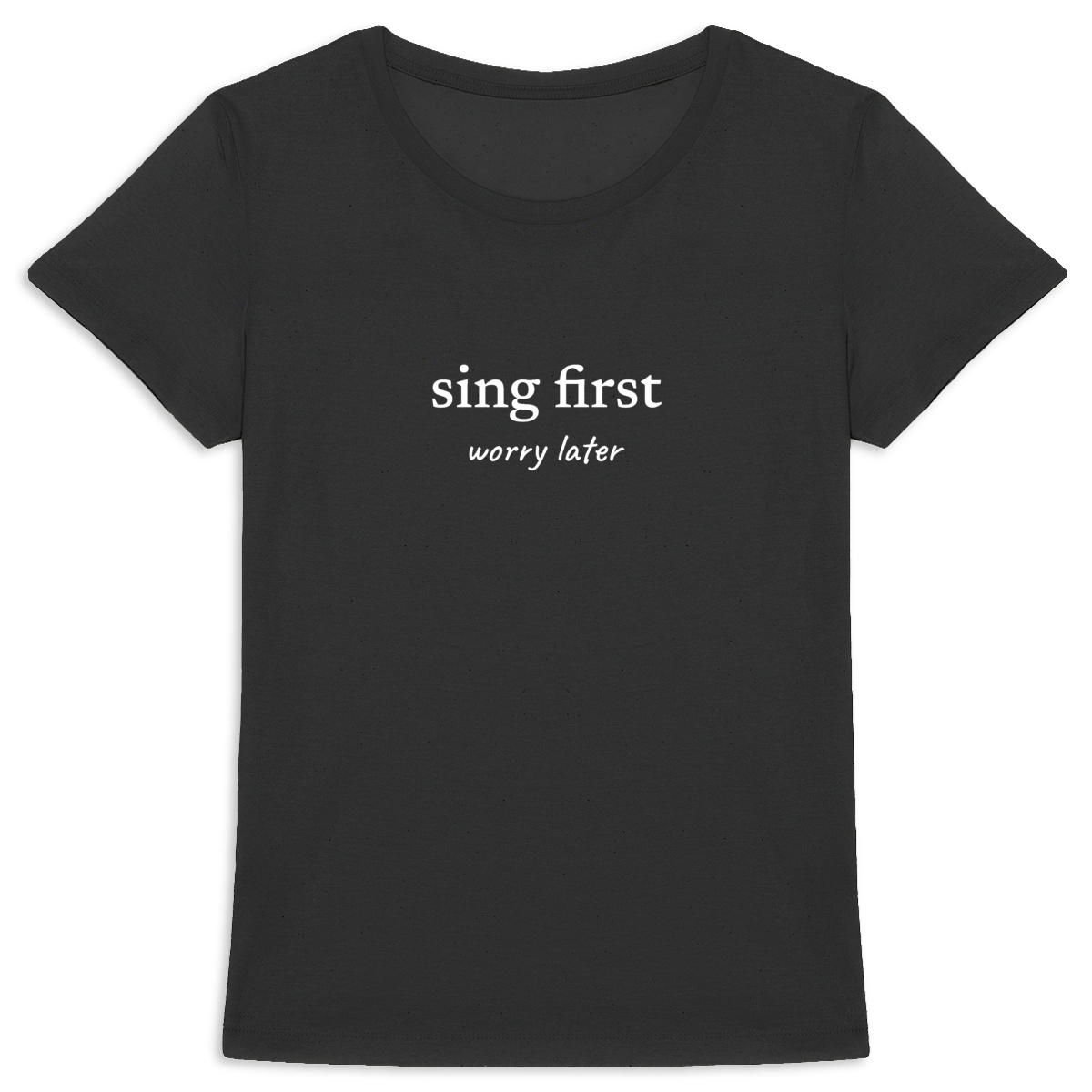 Image back sing first… worry later - women's heavyweight t-shirt