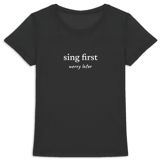 Image back sing first… worry later - women's heavyweight t-shirt