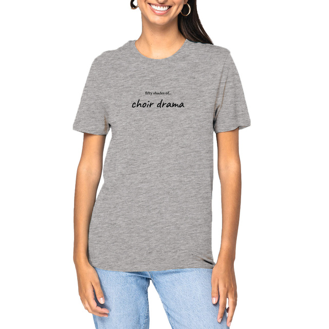 Image front fifty shades of... choir drama - unisex t-shirt