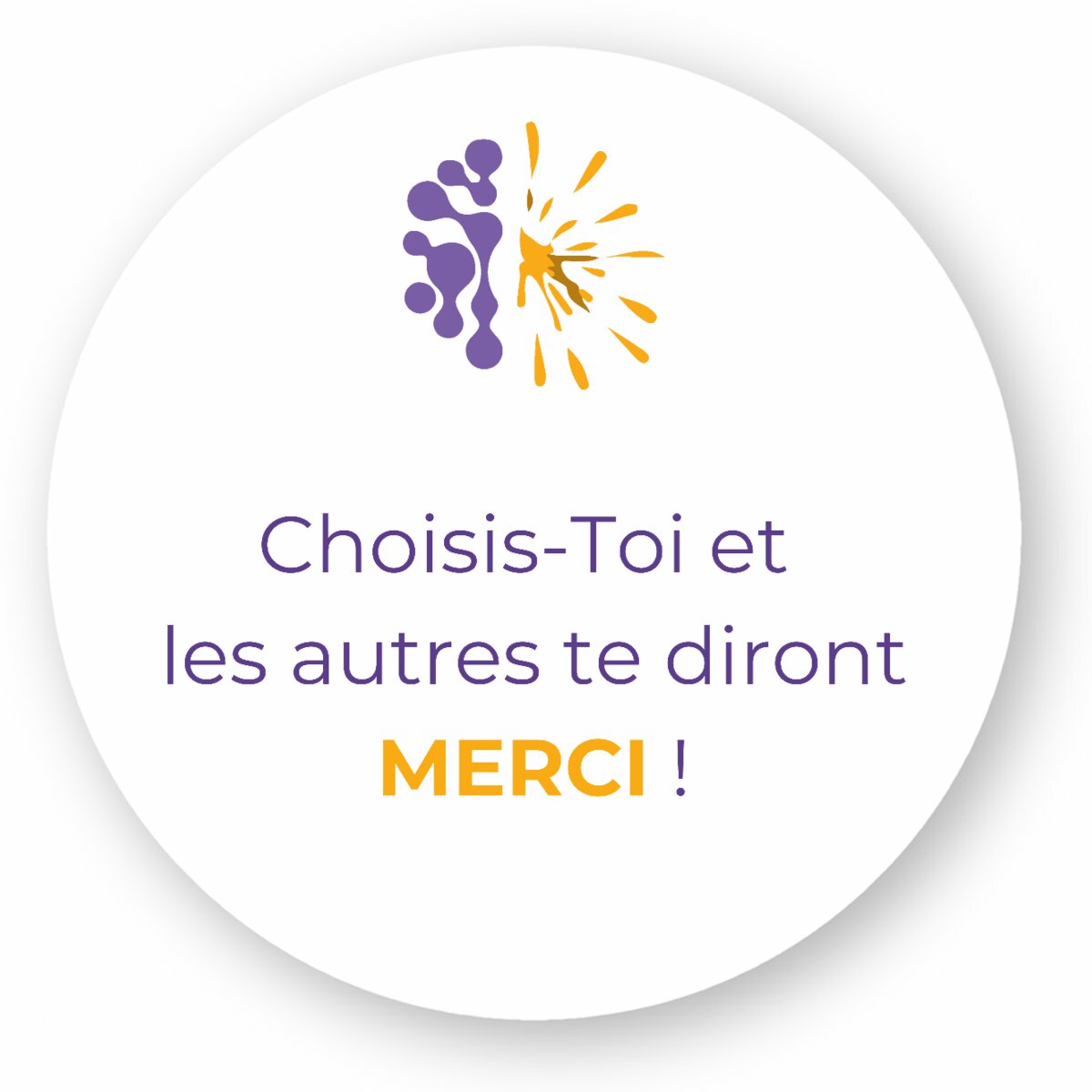 Image front Autocollant Rond - Vib - Choisis-toi