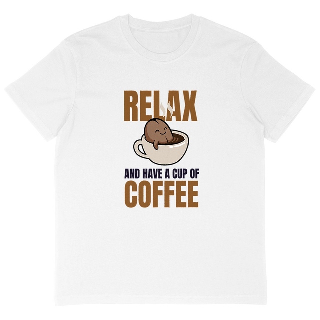 RELAX AND HAVE A CUP OF COFFE 