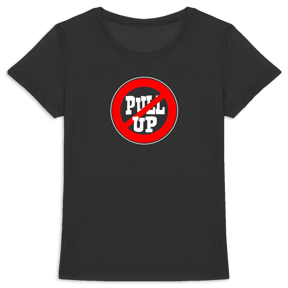 No Pull Up - T shirt Femme - Image