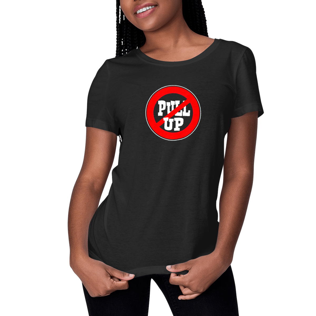 No Pull Up - T shirt Femme