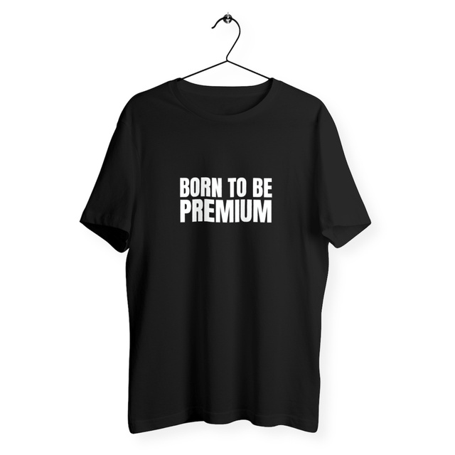 Image back Tshirt unisex - BORN TO BE PREMIUM