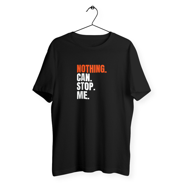 Image front Tshirt  unisex léger - NOTHING.CAN.STOP.ME