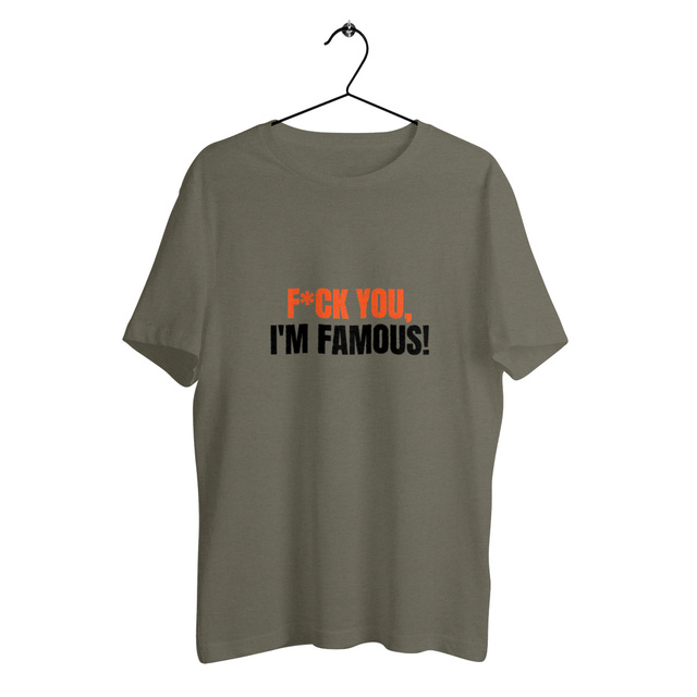 Image back Tshirt unisex - Fxck you, i'm famous