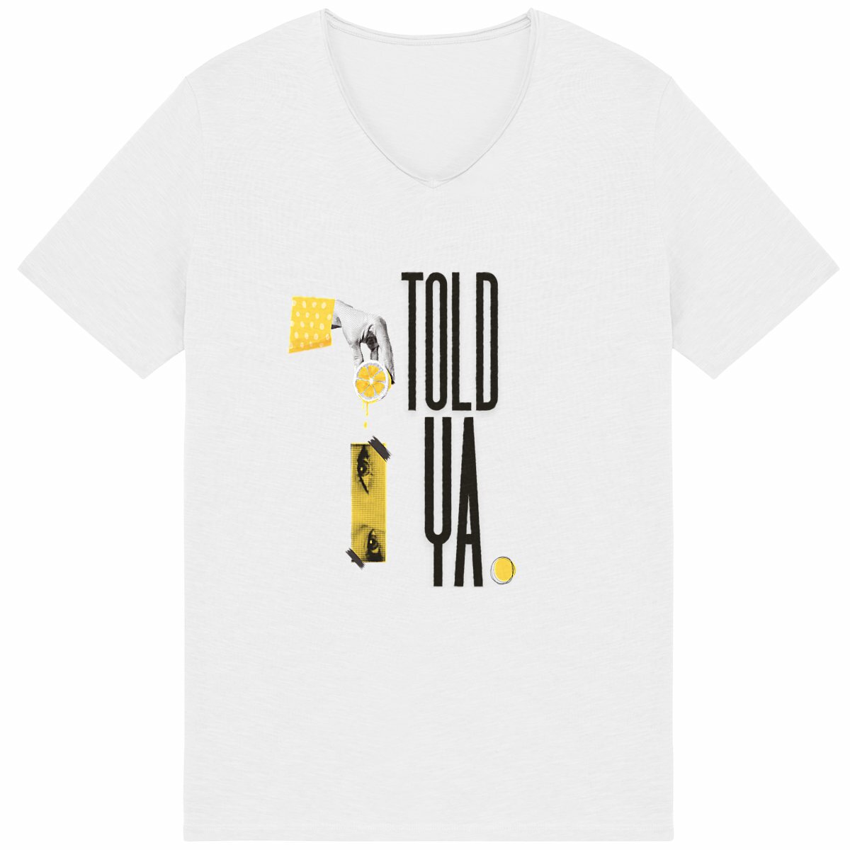 Image front T-shirt Femme Slub - i TOLD YA 