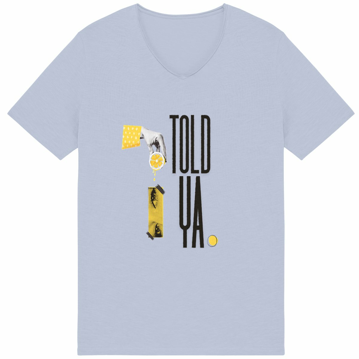Image front T-shirt Femme Slub - i TOLD YA 