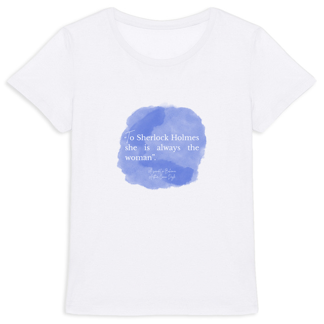 Image back T-shirt “To Sherlock Holmes she is always the woman”, Arthur Conan Doyle 