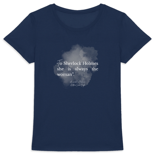 Image back T-shirt Sherlock Holmes - “To Sherlock Holmes she is always the woman” Arthur Conan Doyle