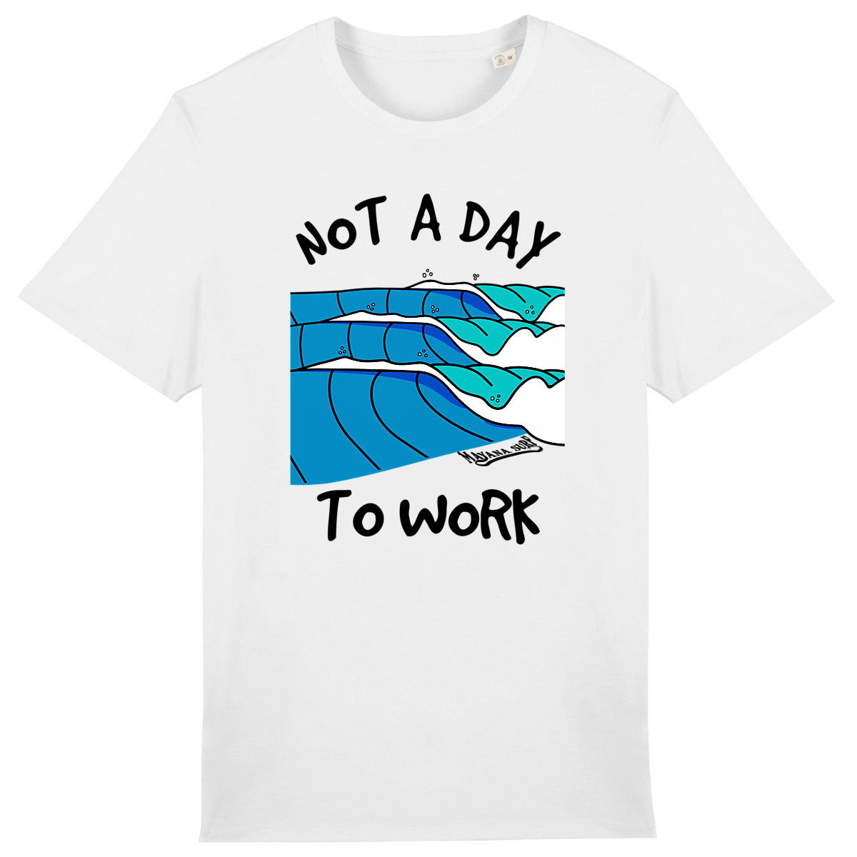 T-shirt épais Not A Day To Work - Image