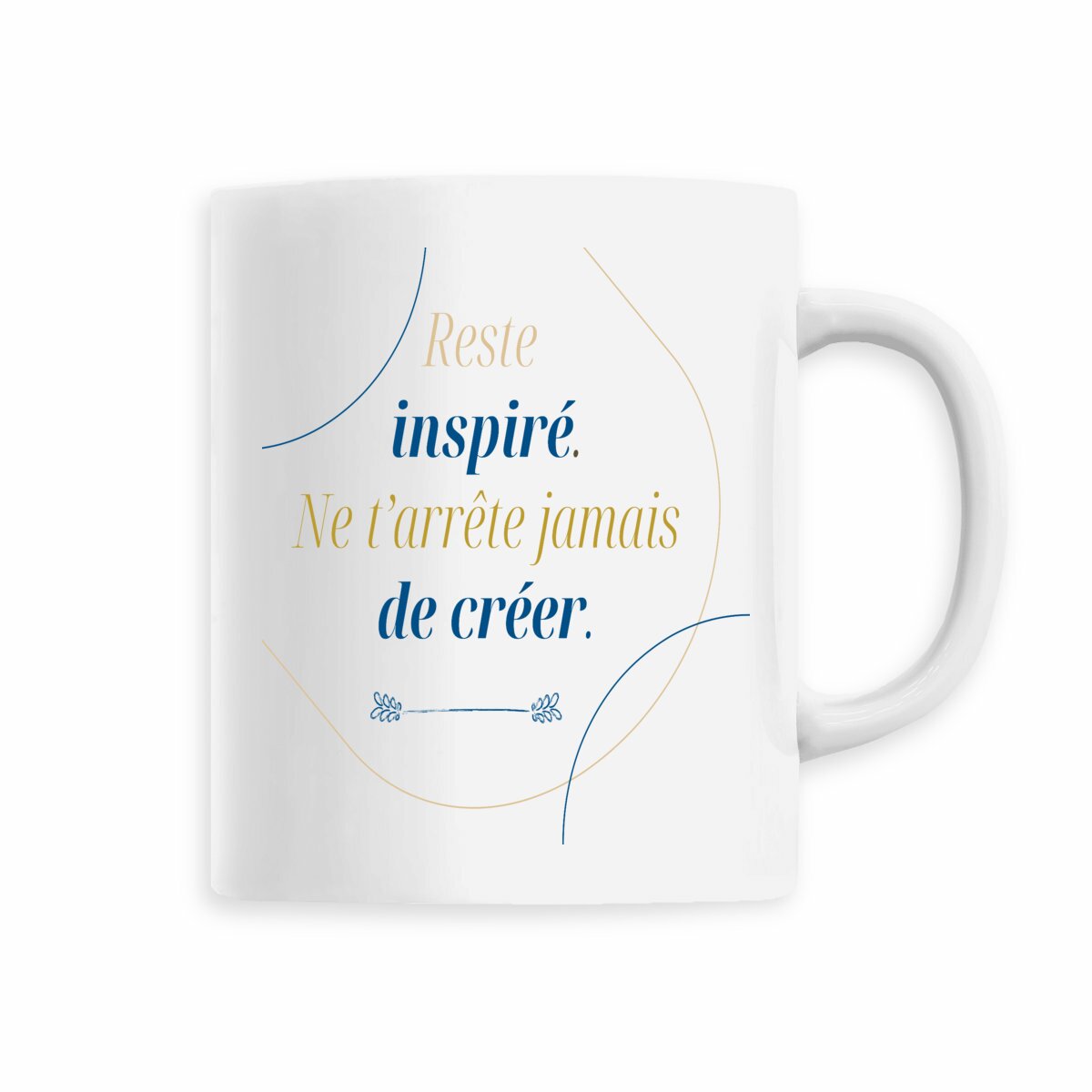 Image back Mug - Reste inspiré, ne t'arrête jamais de créer