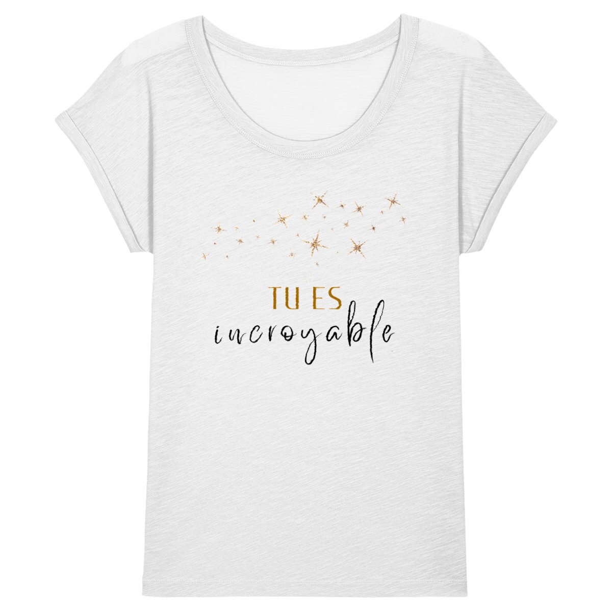 Image back T-shirt Femme Slub - Tu es incroyable
