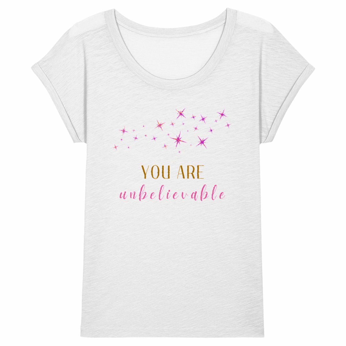 Image back T-shirt Femme Slub - You are unbelieavable