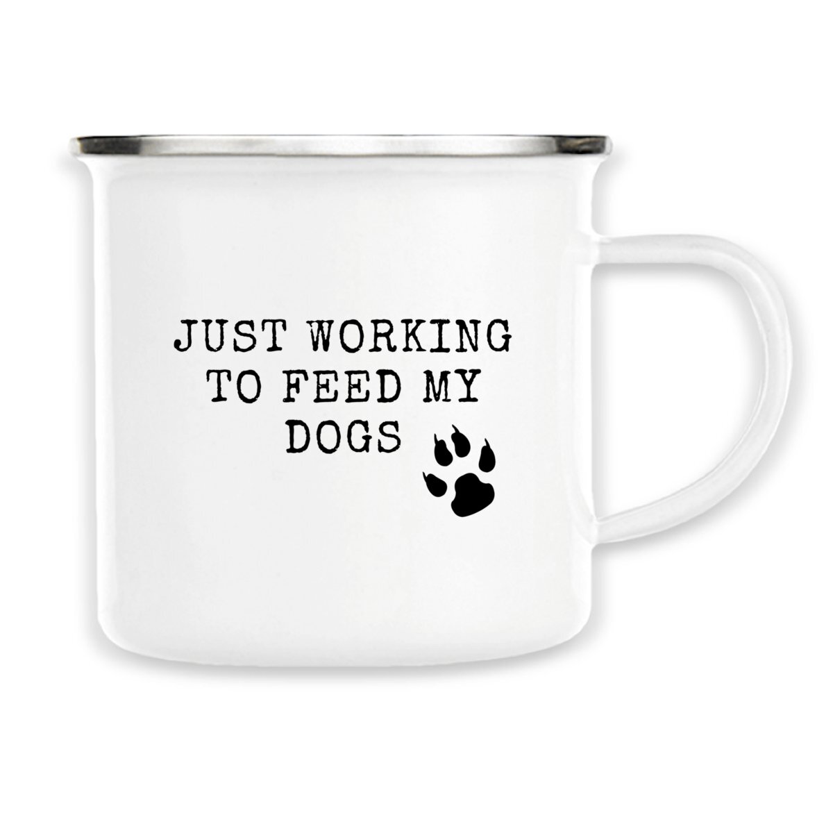 Image front JUST WORKING TO FEED MY DOGS Vintage style enamel mug