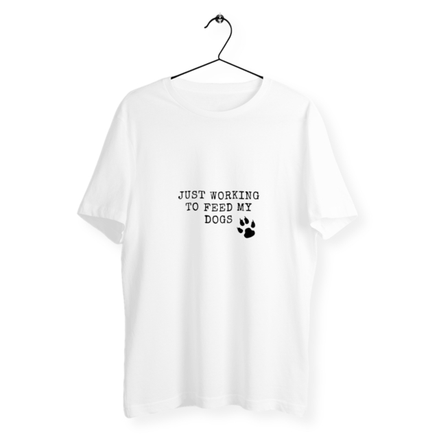 Image front JUST WORKING TO FEED MY DOGS Loose t-shirt