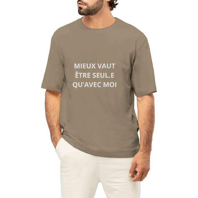 T-shirt  large MIEUX VAUT ÊTRE SEUL.E QU'AVEC MOI 