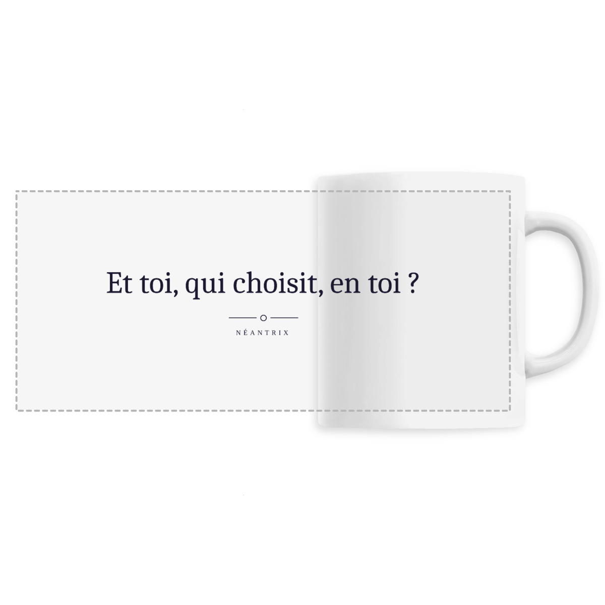 Mug Et toi, qui choisit, en toi ?