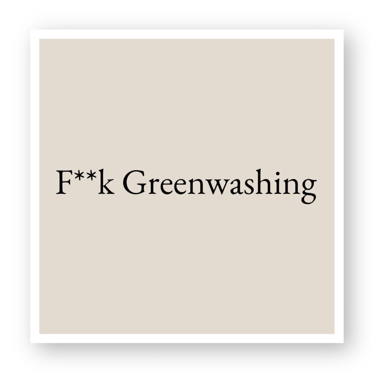 F**K Greenwashing Square Sticker 