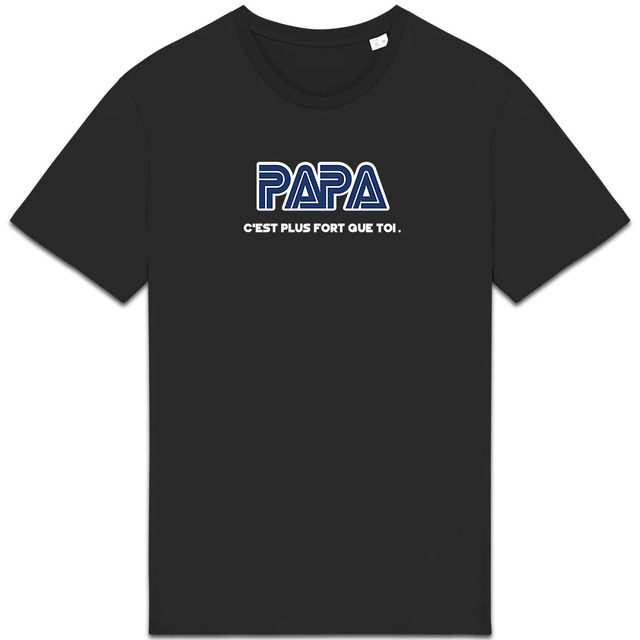 Image front T-shirt "PAPA — C’est plus fort que toi"