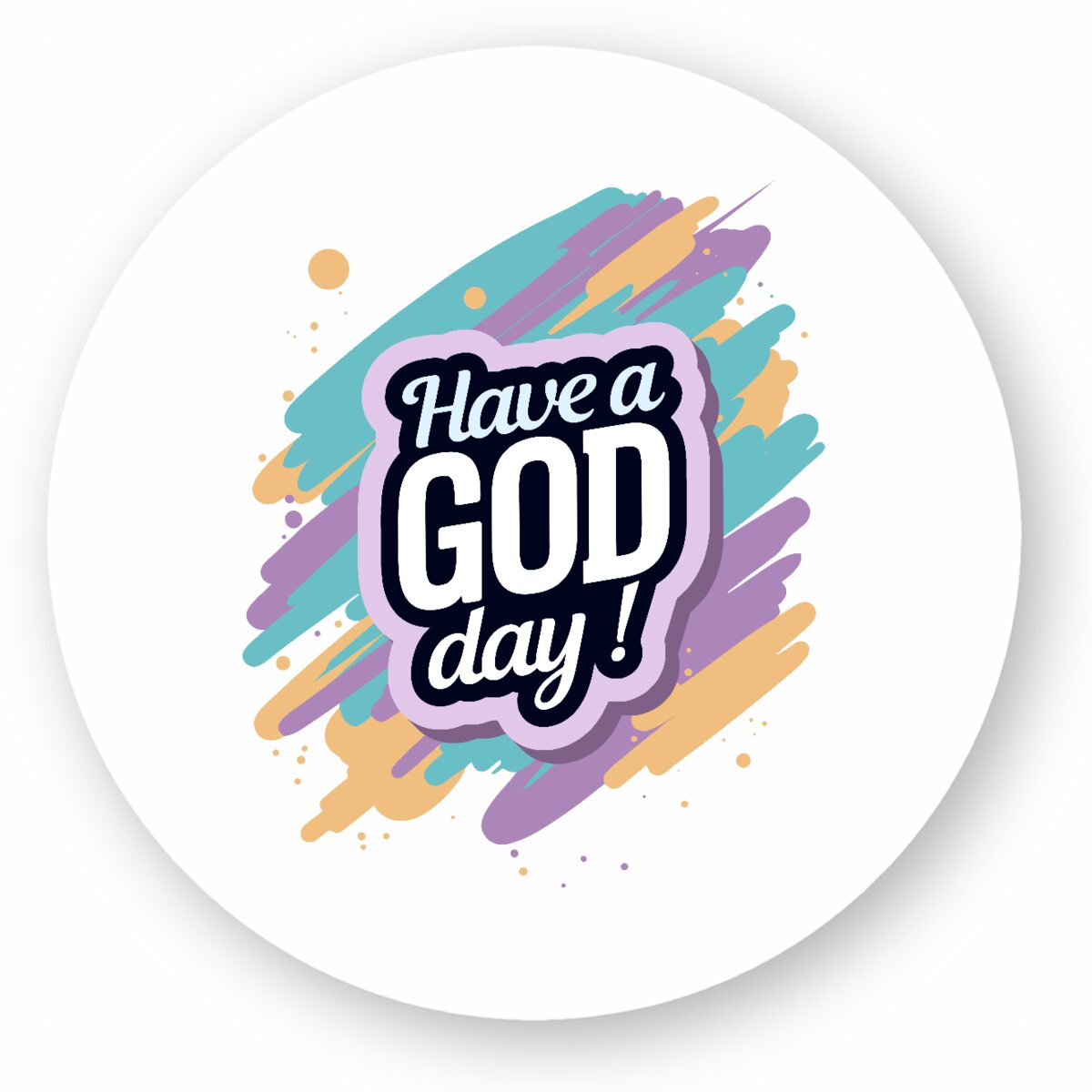Image front ❀ Autocollant Rond / Sticker ~Premium ✦ HAVE A GOD DAY ! [🌐 EN] ✨