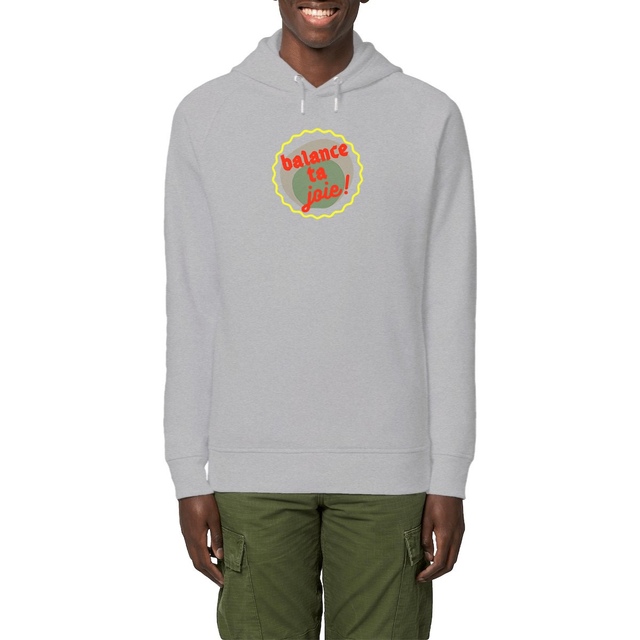 Balance ta joie ! Logo au dos Sweat capuche écologique 4 coloris Sider - capsule vert gris jaune rouge