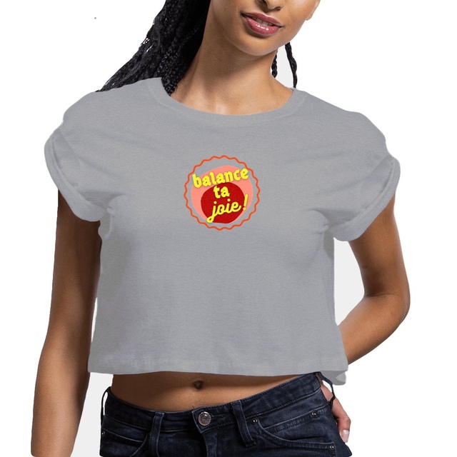 Balance ta joie ! Crop top écologique 3 coloris - capsule bordeaux rose & écriture jaune 