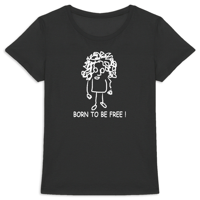 Born to be free !-vF-B/N-T-shirt Femme Epais - Image