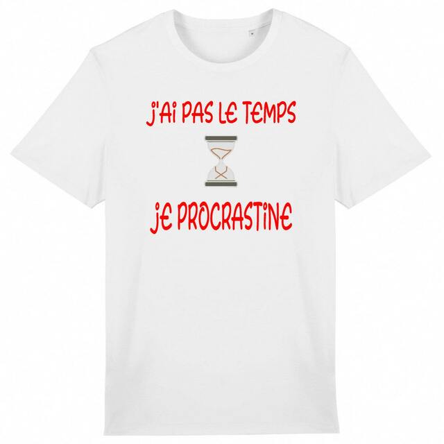 Image back T-SHIRT CADEAU, temps qui passe, procrastination, fainéant, détente, humour 