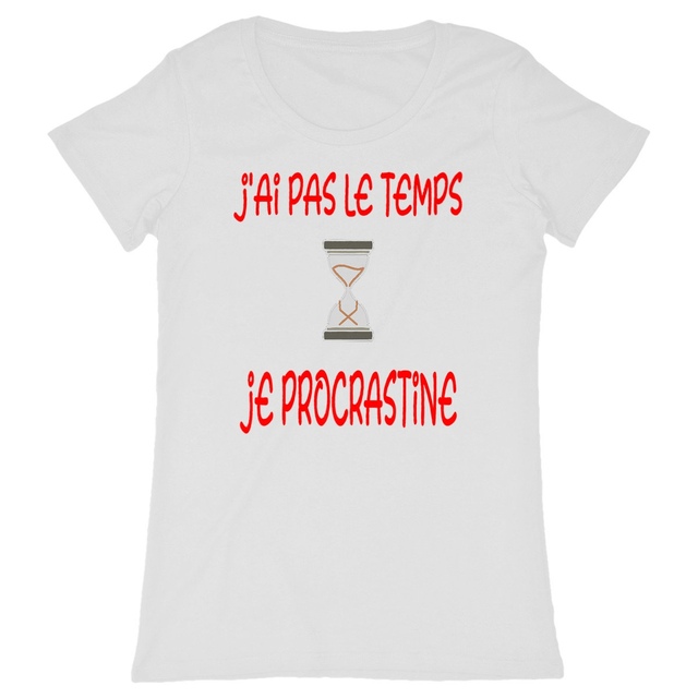 Image back T-SHIRT CADEAU, temps qui passe, procrastination, fainéant, détente, humour 