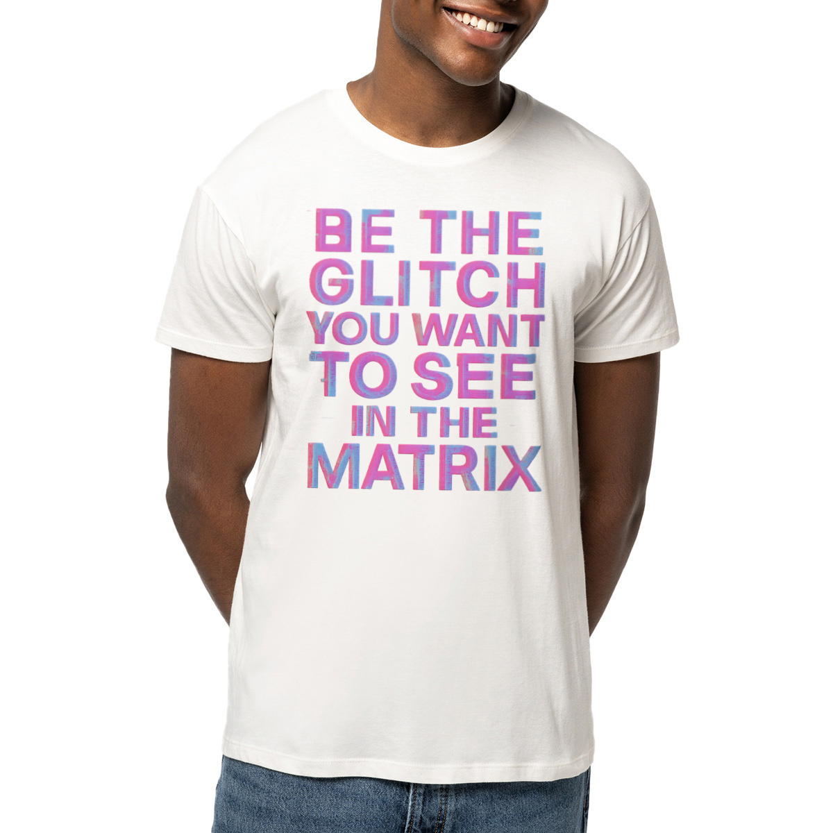 Be The Glitch – Organic T-Shirt