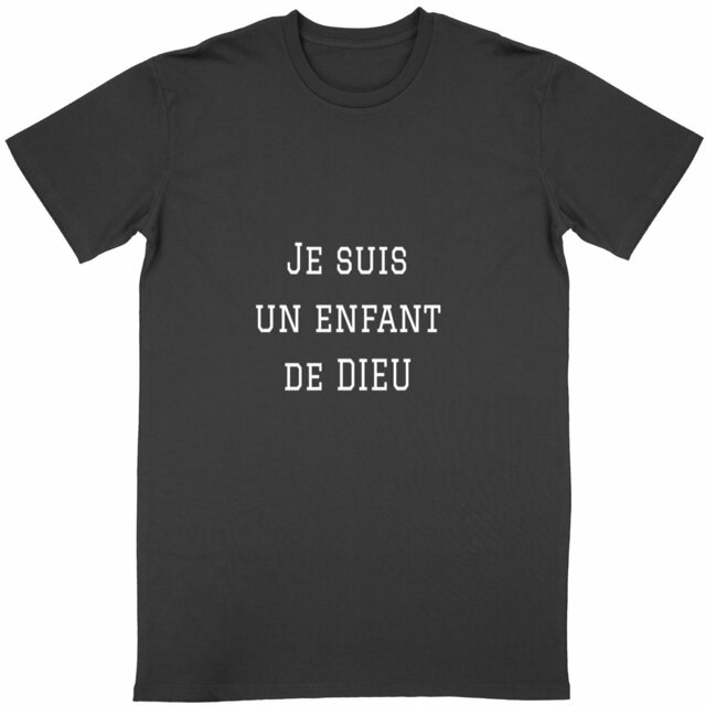Image back T Shirt Unisexe - Je suis un enfant de DIEU