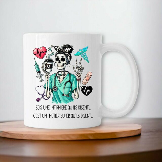Tasse sois une infirmière