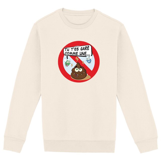Image back Sweat-shirt Unisexe écoresponsable - Tu t'es garé comme une merde