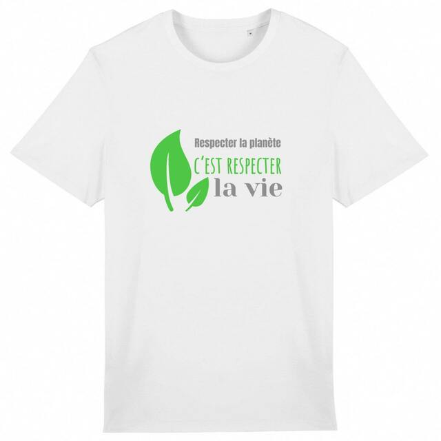 Image back T shirt militant écologie. Coton bio. Respecter la planète, c’est respecter la vie