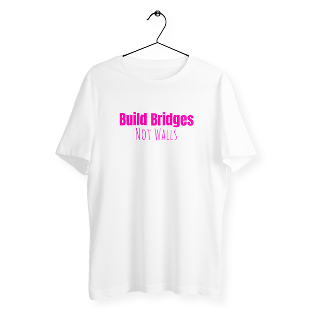 Image back T-shirt vivre ensemble unisexe léger et écologique. Build Bridges Not Walls
