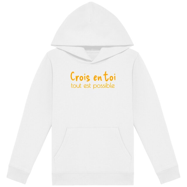 Image back Sweat à capuche Enfant bio et recyclé. Crois en toi , tout est possible