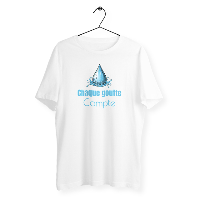 Image back T-shirt militant bio unisexe. Chaque goutte compte