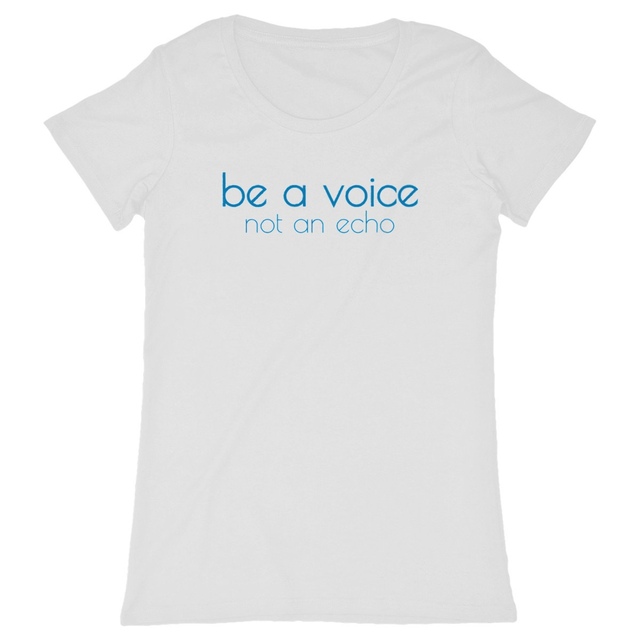 Image back T-shirt coton biologique pour femme - Be a voice, not an echo