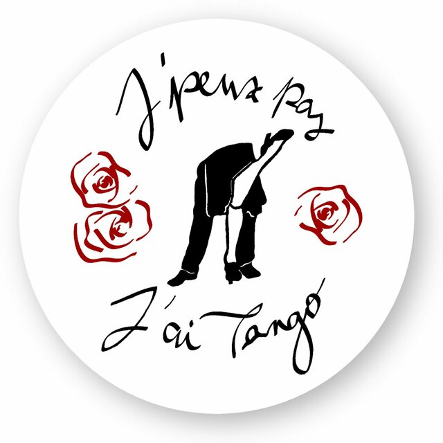 Image front Sticker rond "J'peux pas J'ai Tango" version 2 couleur
