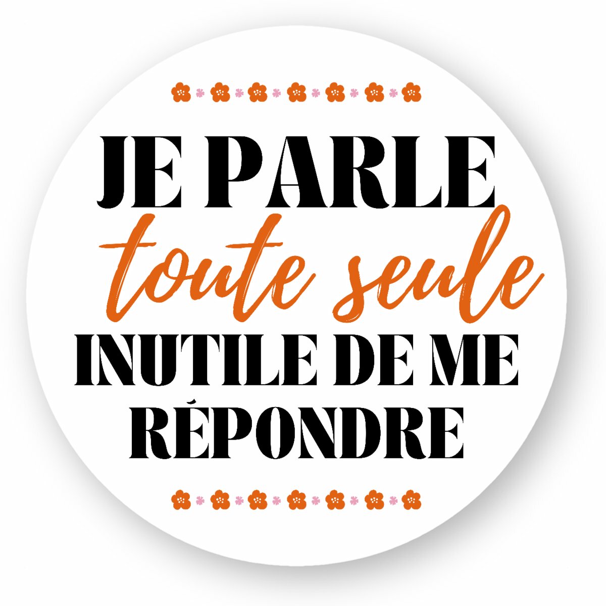 Autocollant - Je parle toute seule