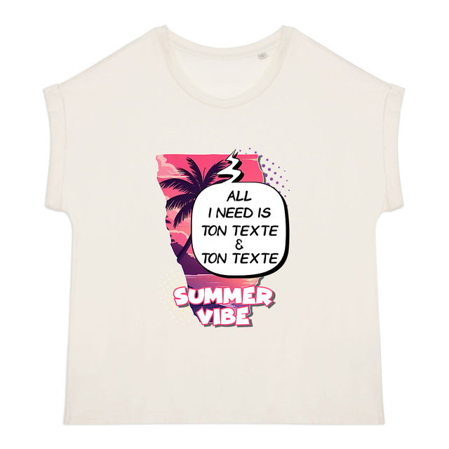 Image front T-shirt boxy Summer Vibe "All I need" personnalisable