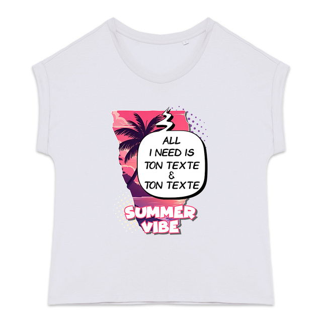 Image back T-shirt boxy Summer Vibe "All I need" personnalisable