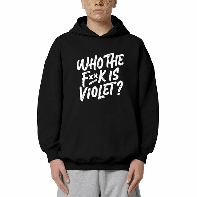 WTF is VIOLET - Oversized cut Hoodie 