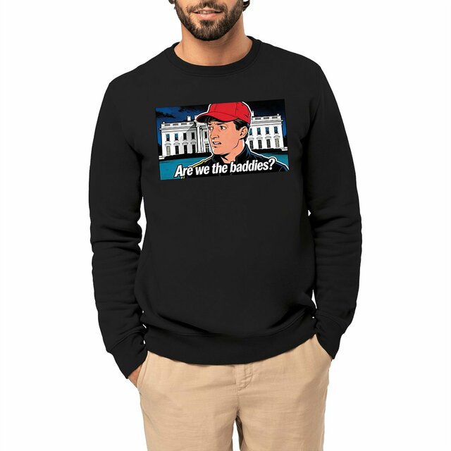 Are we the baddies? - Organic/recycled sweatshirt